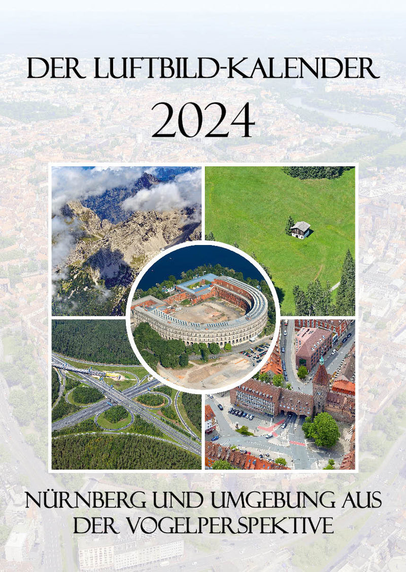 Luftbild-Kalender 2024 Nürnberg & Süddeutschland DIN A3 – Premium Wandkalender